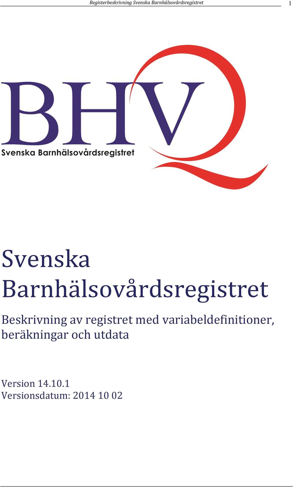 Barnhälsovårdsregistret Beskrivning av registret