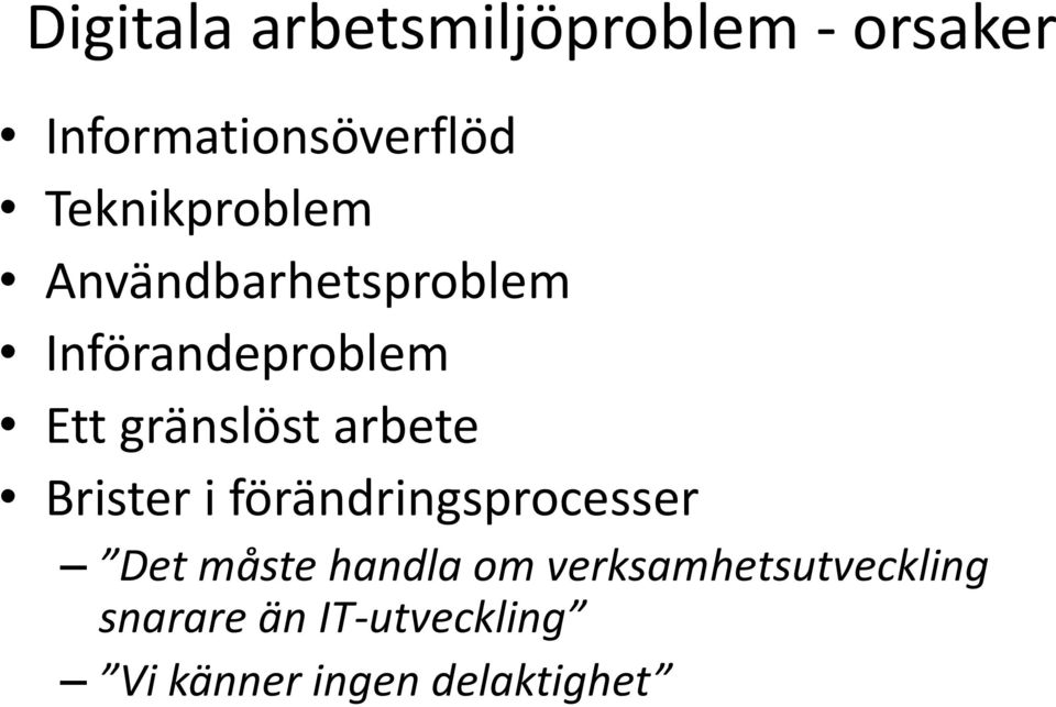 gränslöst arbete Brister i förändringsprocesser Det måste handla