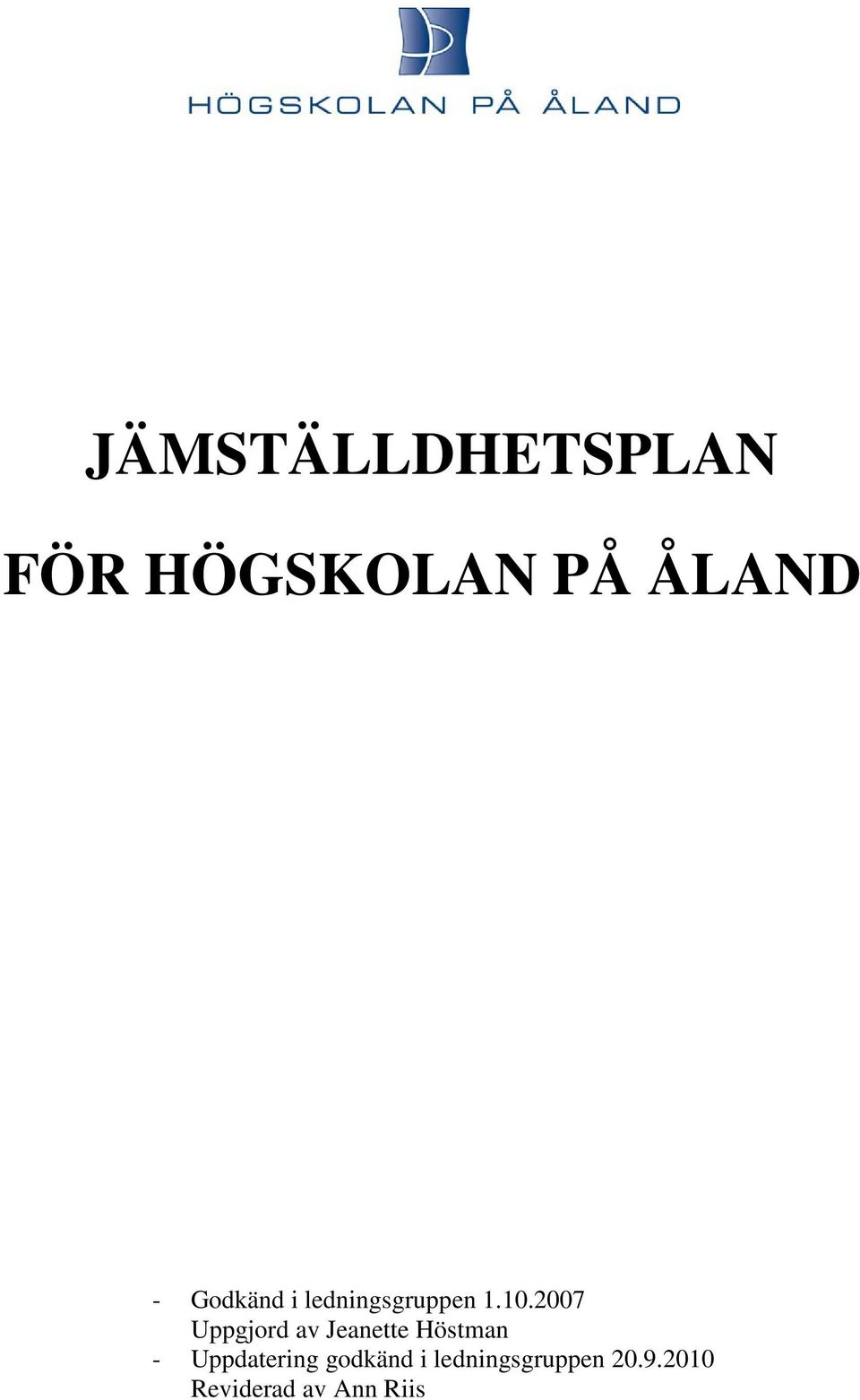 2007 Uppgjord av Jeanette Höstman -