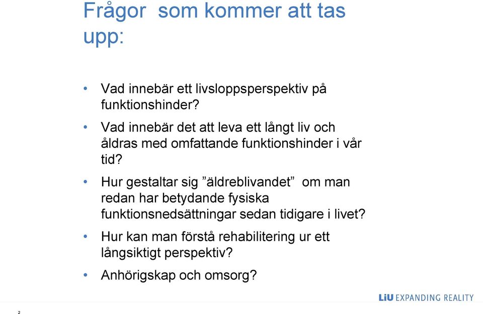 Hur gestaltar sig äldreblivandet om man redan har betydande fysiska funktionsnedsättningar