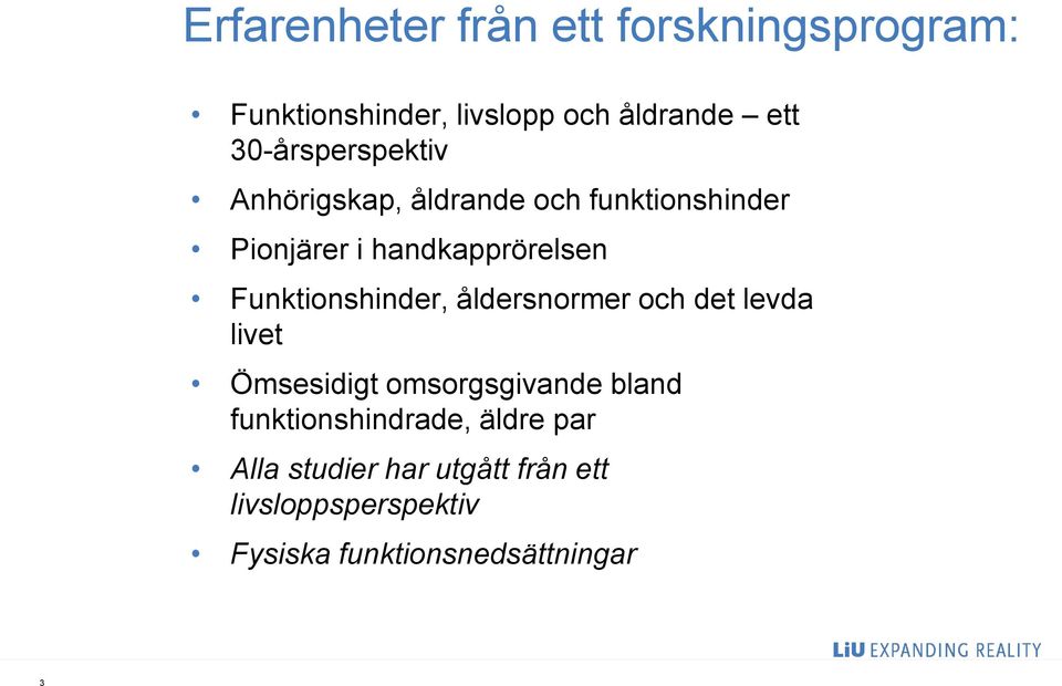 Funktionshinder, åldersnormer och det levda livet Ömsesidigt omsorgsgivande bland