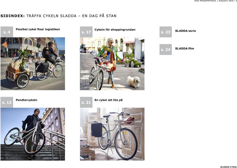 4 Flexibel cykel fixar logistiken Cykeln för