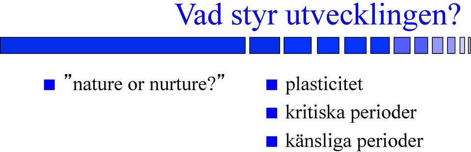 plasticitet kritiska