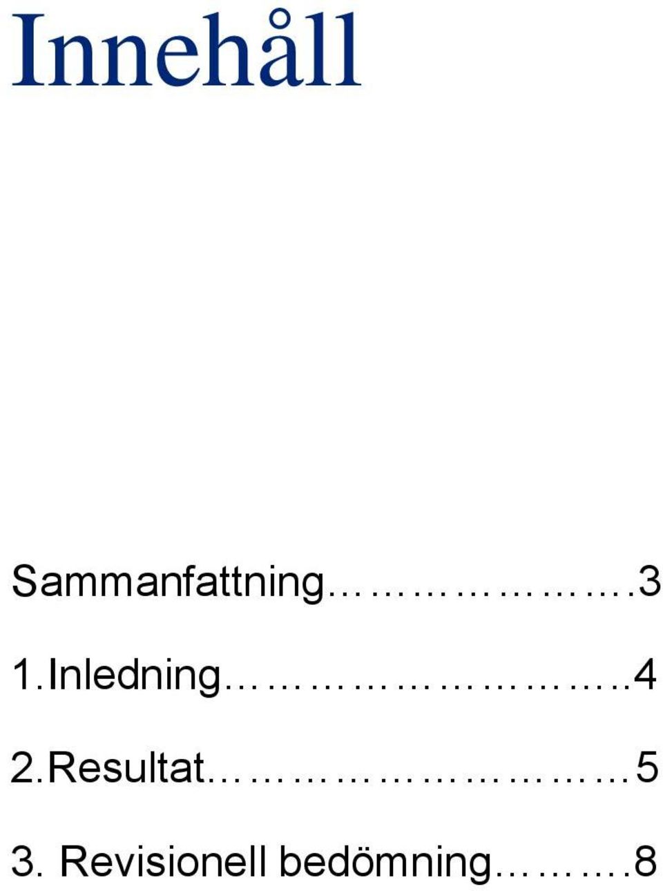 Inledning..4 2.