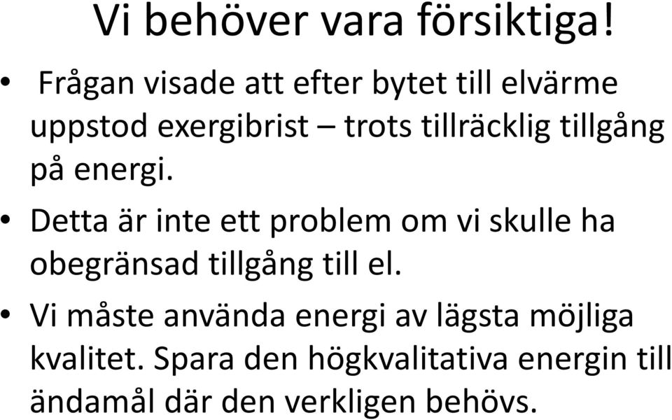 tillgång på energi.