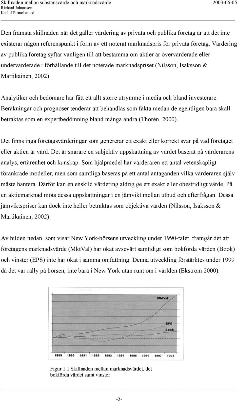 Analytiker och bedömare har fått ett allt större utrymme i media och bland investerare.