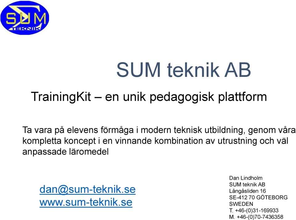 utrustning och väl anpassade läromedel dan@sum-teknik.