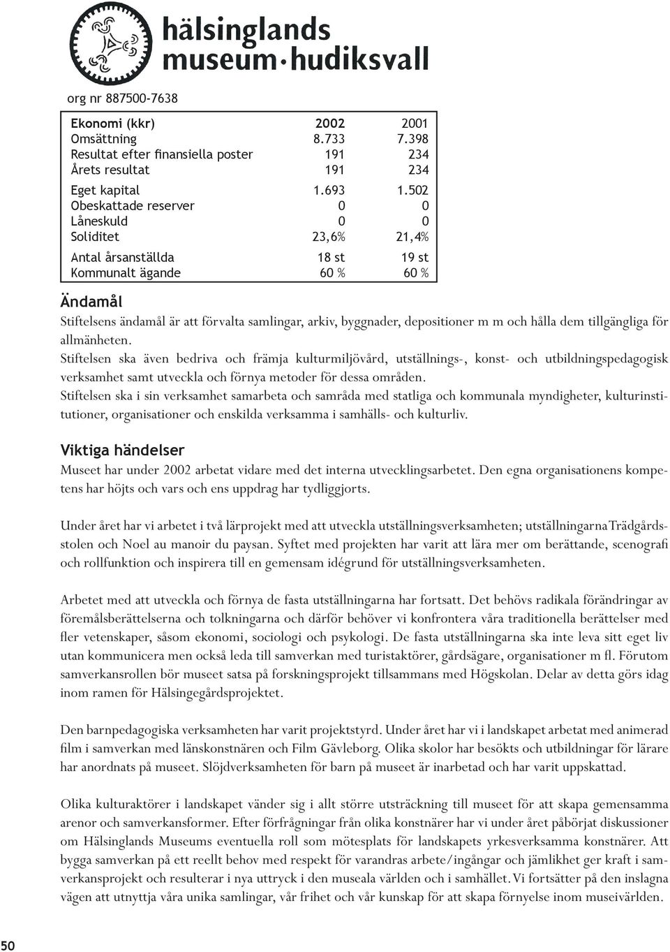 depositioner m m och hålla dem tillgängliga för allmänheten.