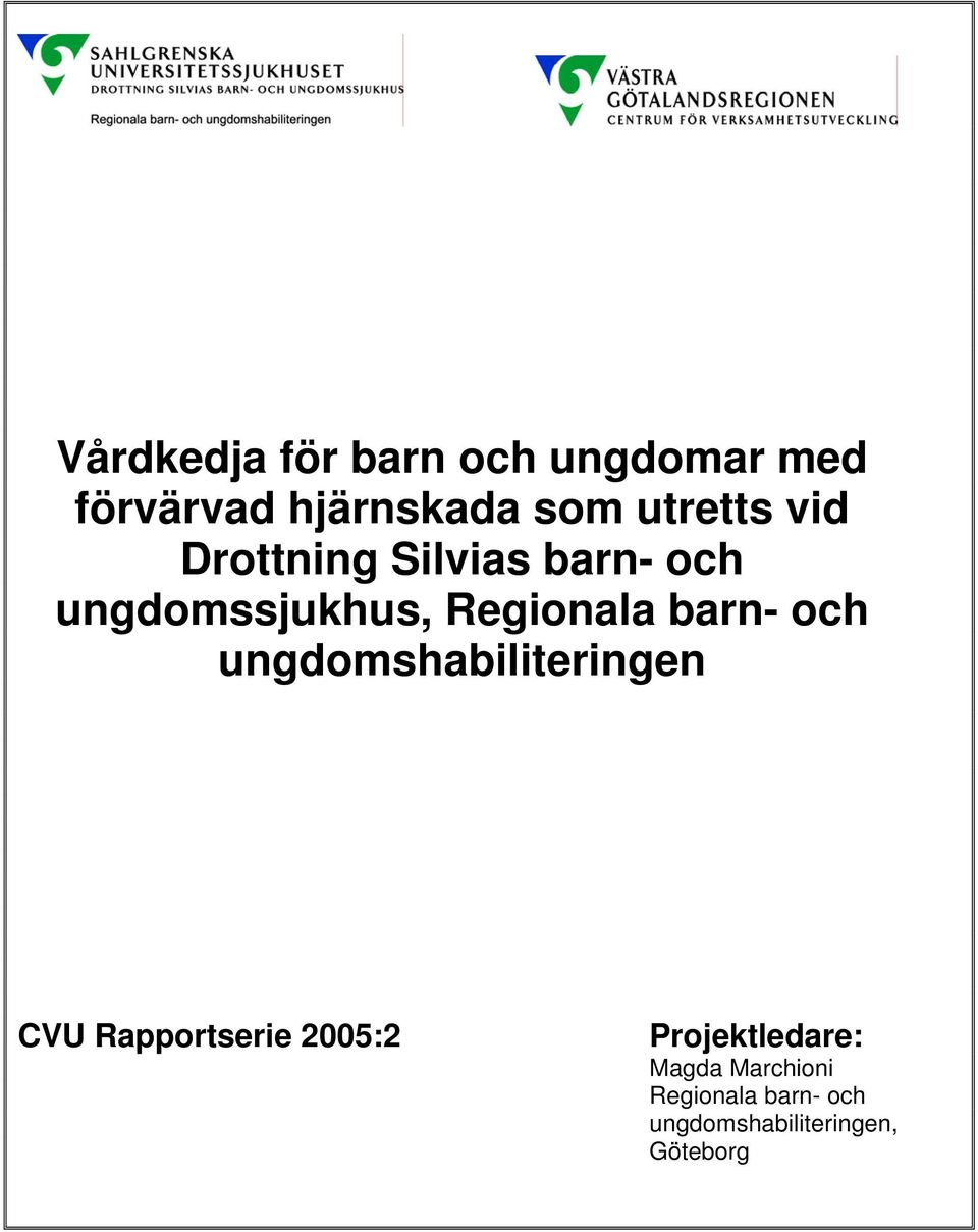 barn- och ungdomshabiliteringen CVU Rapportserie 2005:2