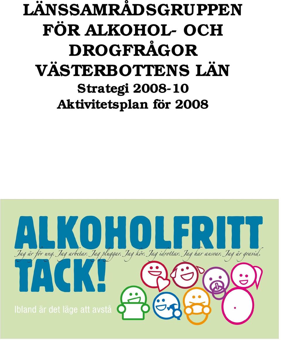 VÄSTERBOTTENS LÄN Strategi