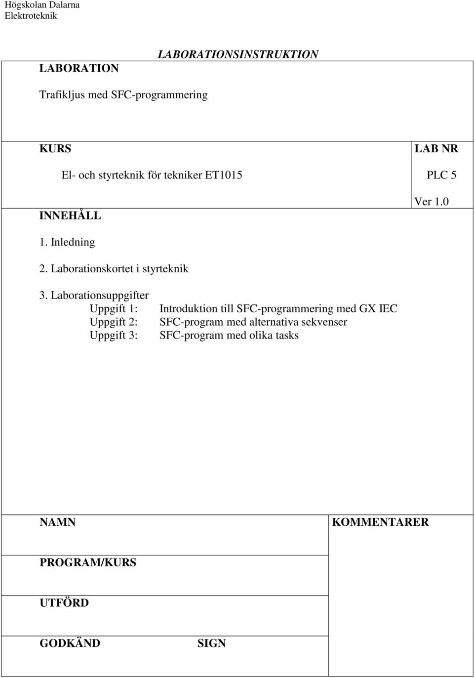 Laborationskortet i styrteknik 3.