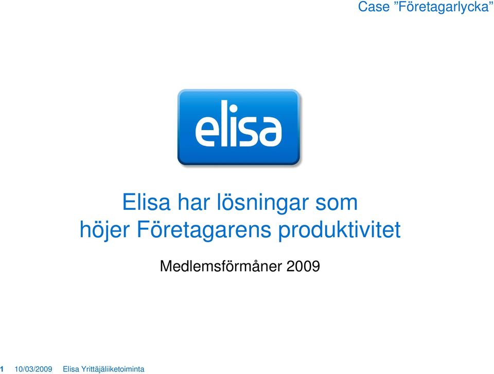 produktivitet Medlemsförmåner 2009