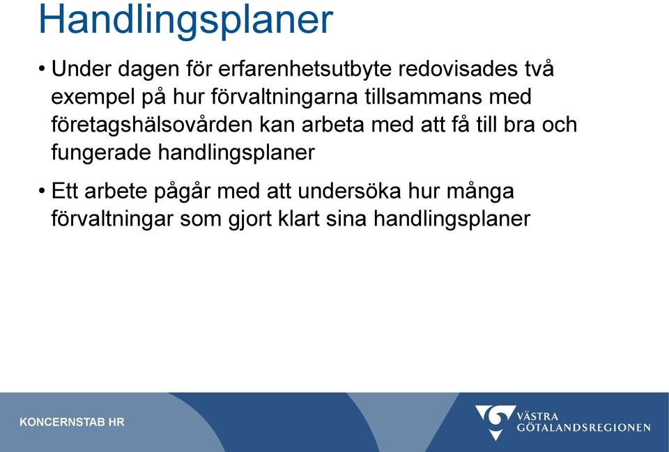 arbeta med att få till bra och fungerade handlingsplaner Ett arbete