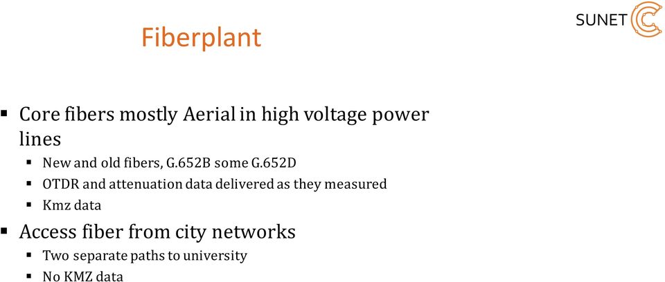 652D OTDR and attenuation data delivered as they measured