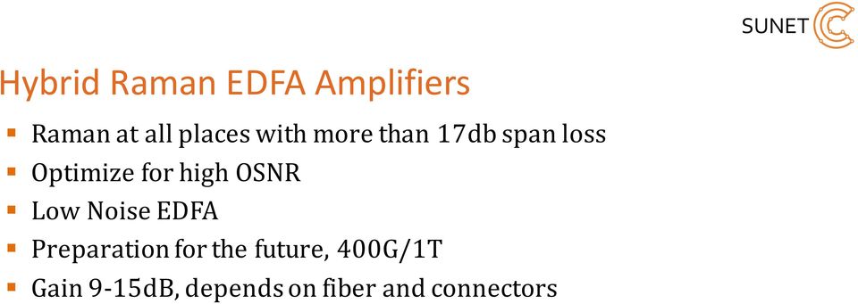 OSNR Low Noise EDFA Preparation for the future,