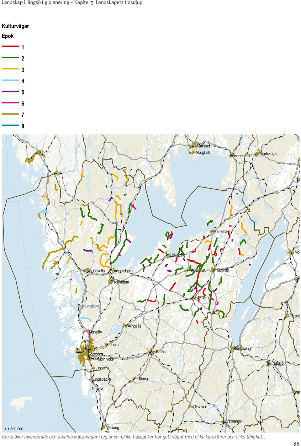 Lindome Lerum Borås Jönköping Nässjö Kungsbacka Kinna Onsala Vetlanda Gislaved 1:1 500 000 Varberg Värnamo Karta över