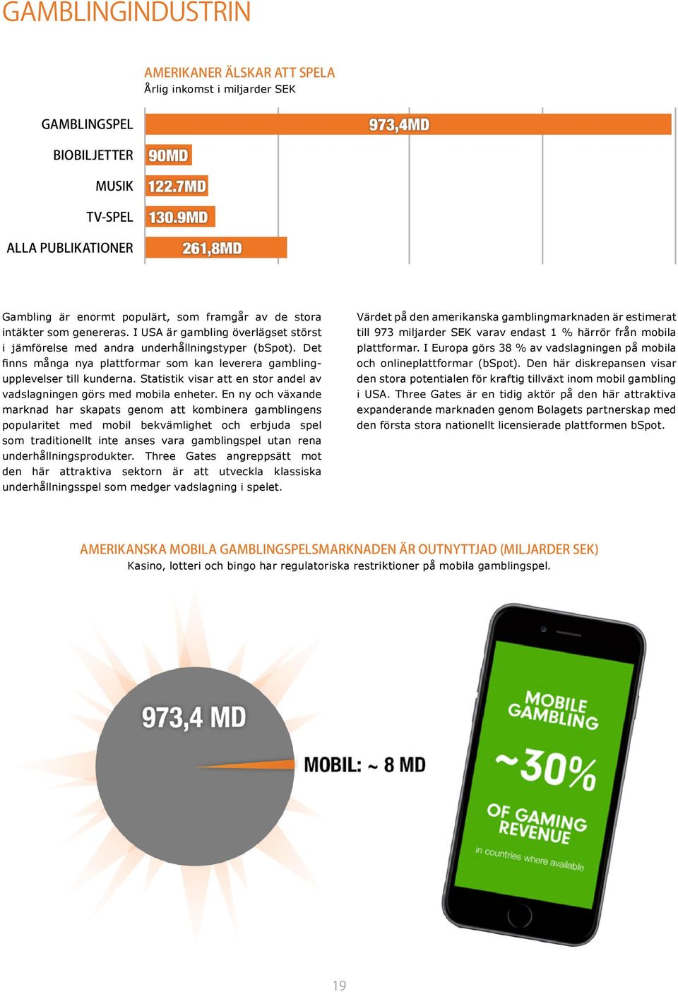 Statistik visar att en stor andel av vadslagningen görs med mobila enheter.