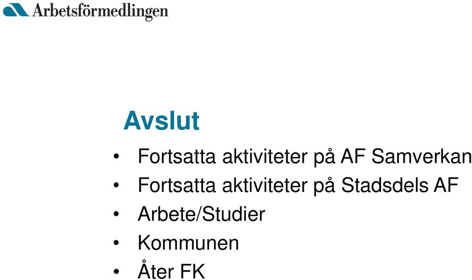 aktiviteter på Stadsdels AF