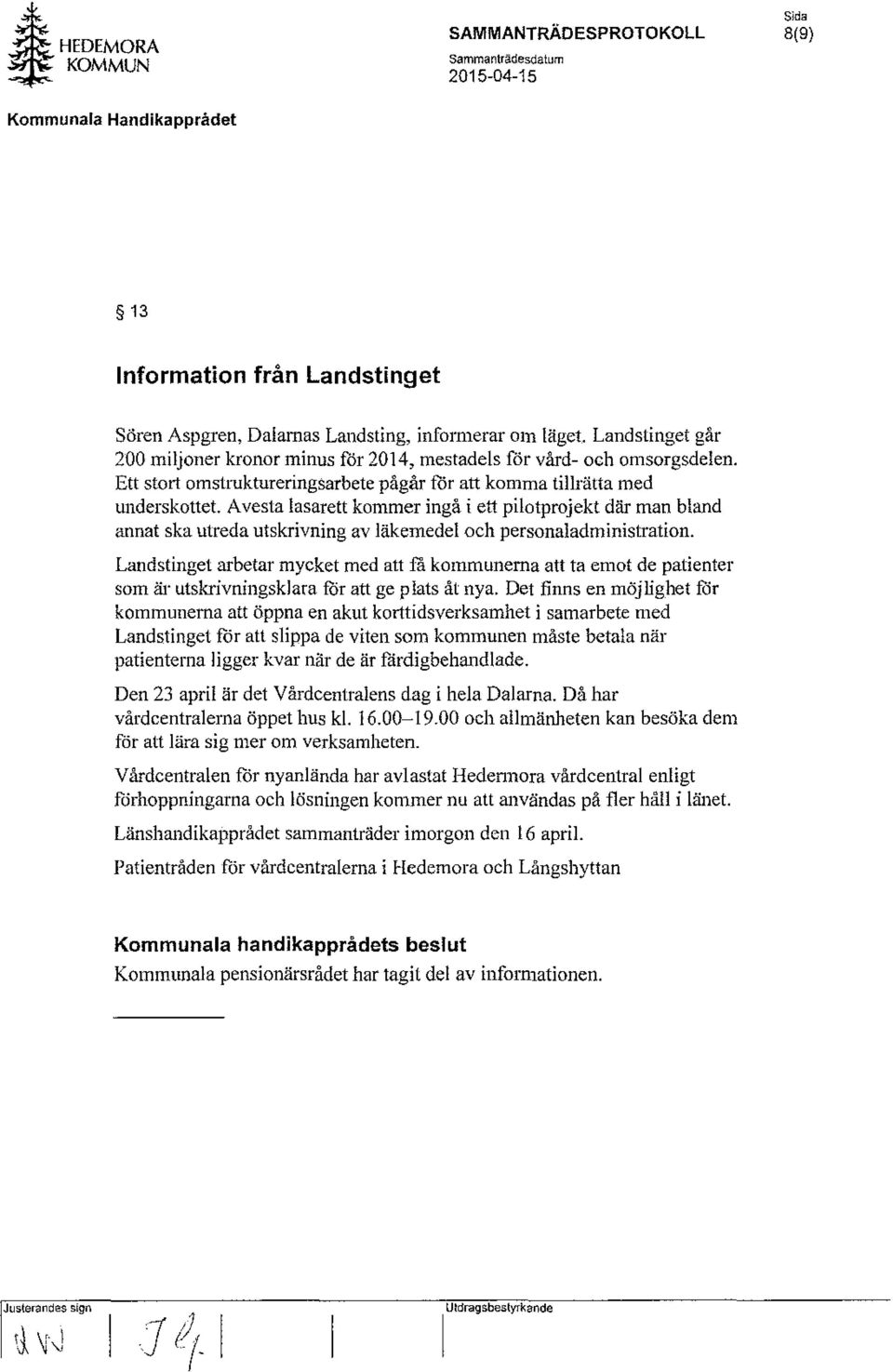 Avesta lasarett kommer ingå i ett pilotprojekt där man bland annat ska utreda utskrivning av läkemedel och personaladministration.