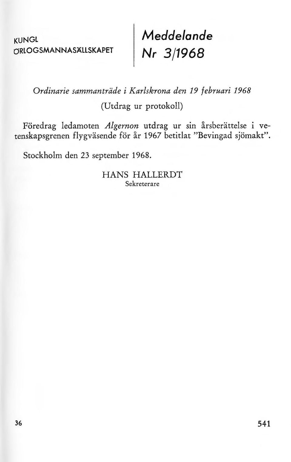 utdrag ur sin årsberättese i vetenskapsgrenen fygväsende för år 1967 betitat