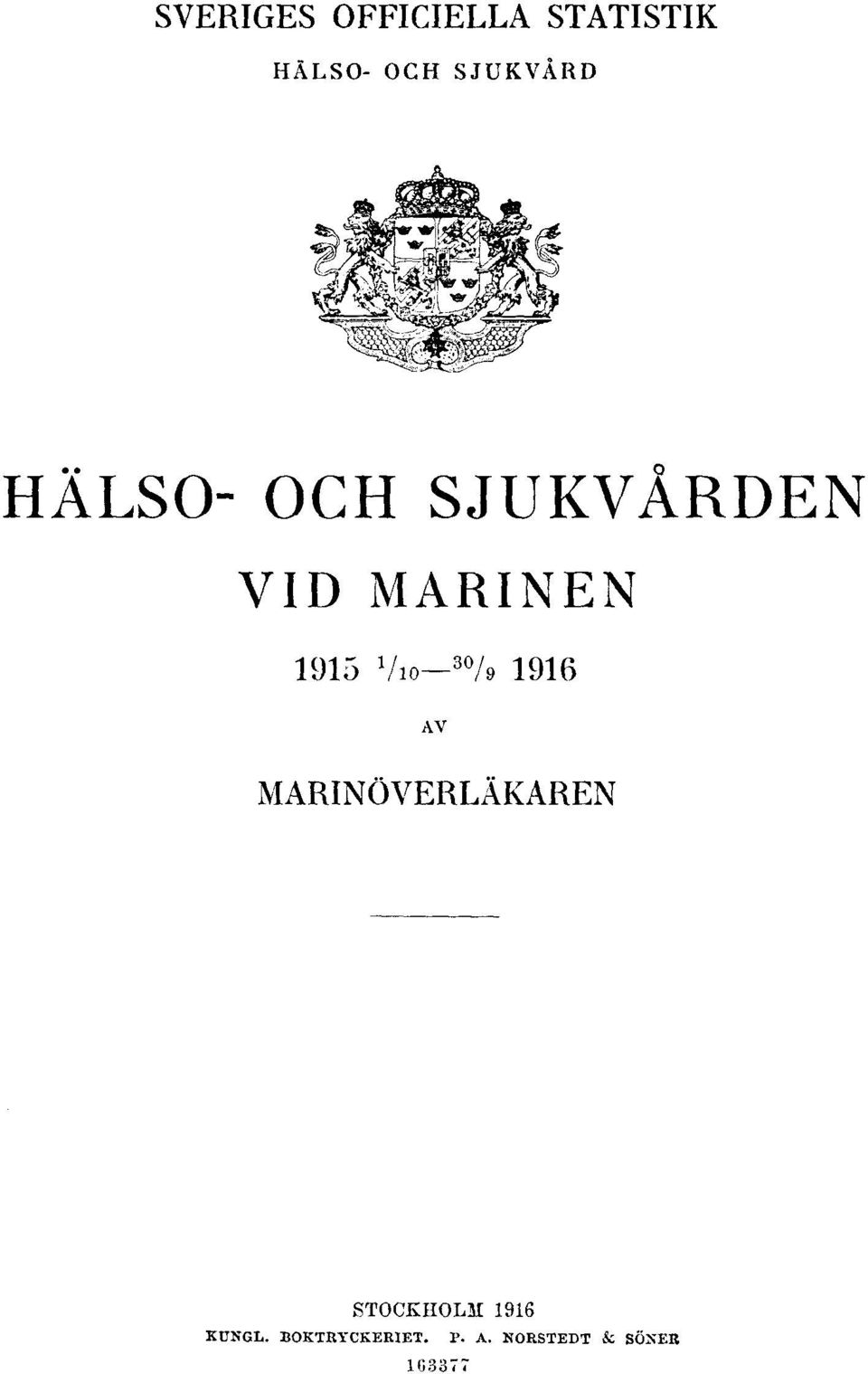 1 /10-30 /9 1916 AV MARINÖVERLÄKAREN STOCKHOLM