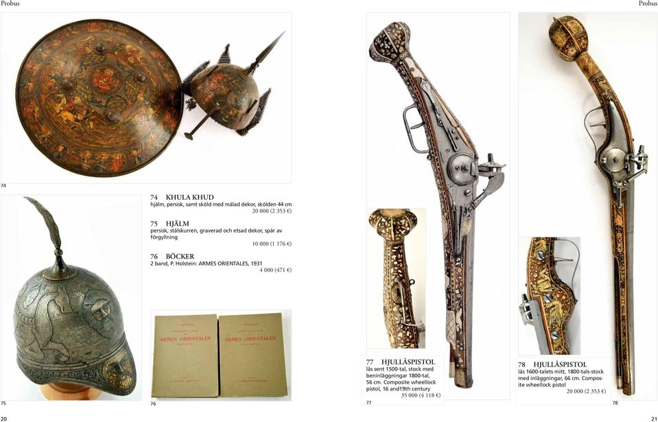 Holstein: ARMES ORIENTALES, 1931 77 HJULLÅSPISTOL lås sent 1500-tal, stock med beninläggningar 1800-tal, 56 cm.