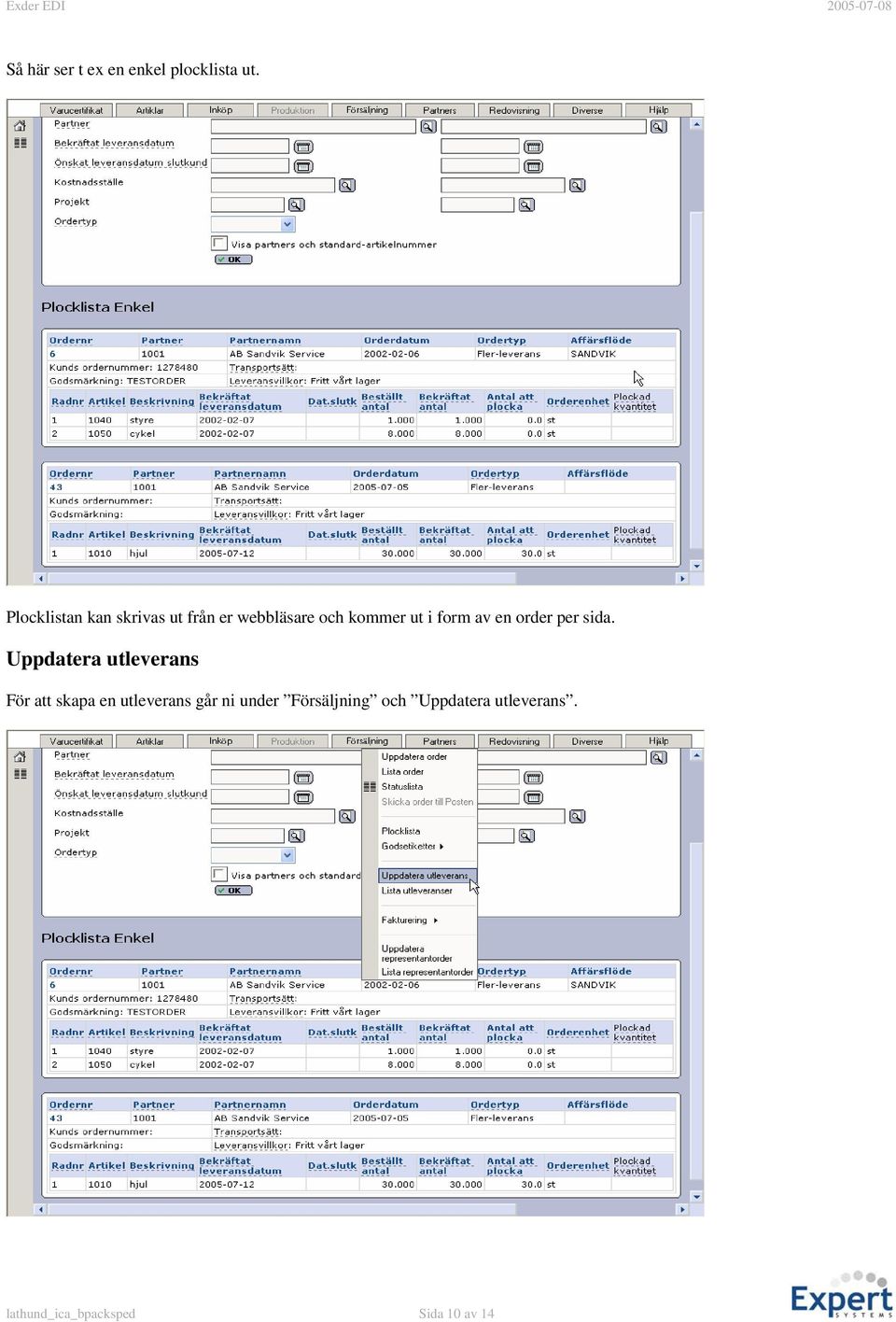 form av en order per sida.