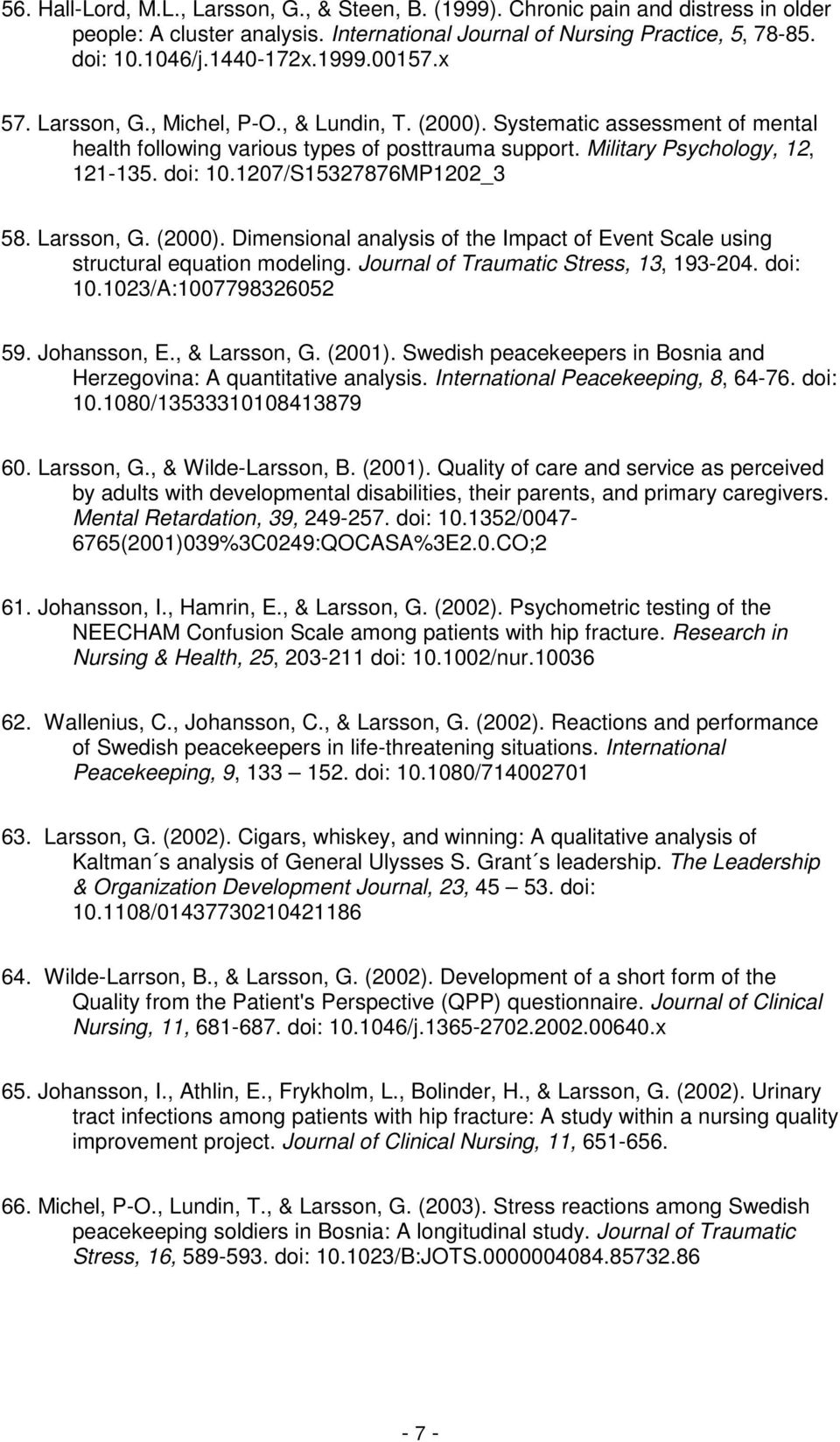 1207/S15327876MP1202_3 58. Larsson, G. (2000). Dimensional analysis of the Impact of Event Scale using structural equation modeling. Journal of Traumatic Stress, 13, 193-204. doi: 10.