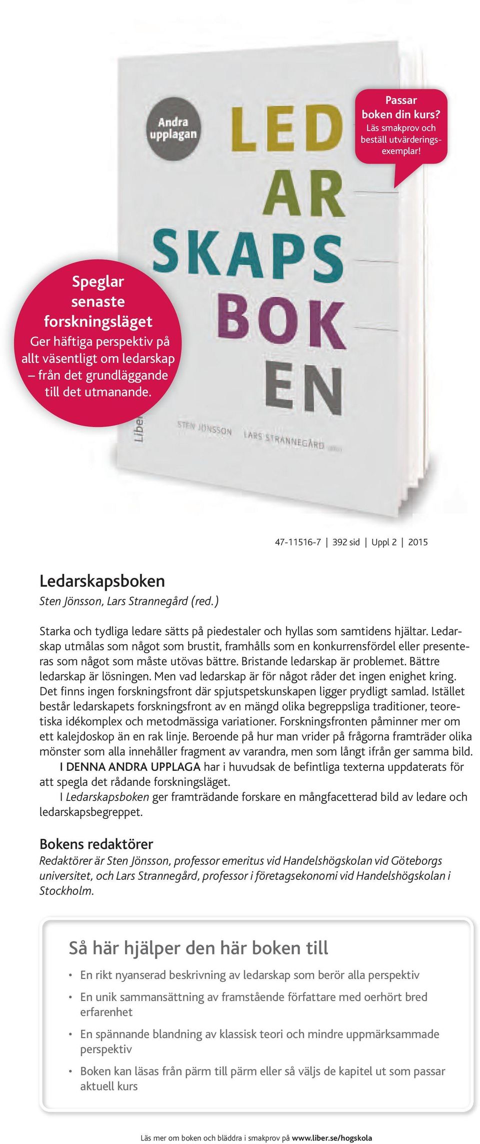 Ledarskap utmålas som något som brustit, framhålls som en konkurrensfördel eller presenteras som något som måste utövas bättre. Bristande ledarskap är problemet. Bättre ledarskap är lösningen.