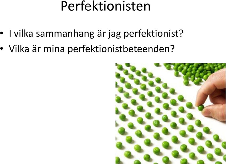 perfektionist?