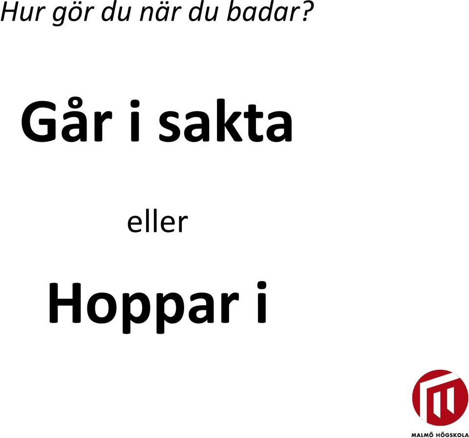 Går i sakta