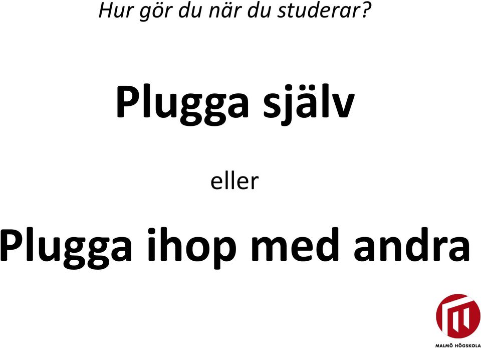 Plugga själv