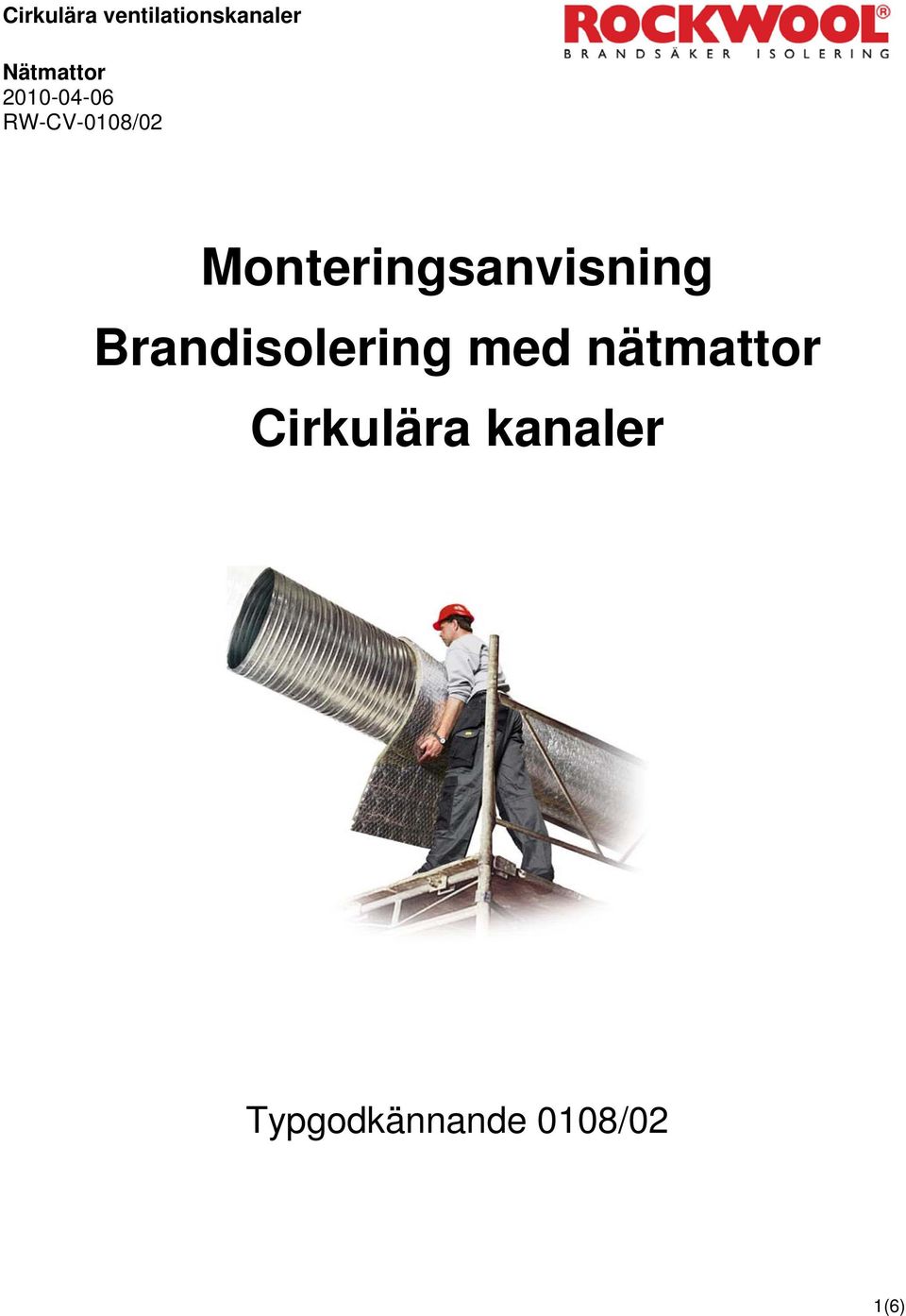 Brandisolering med nätmattor