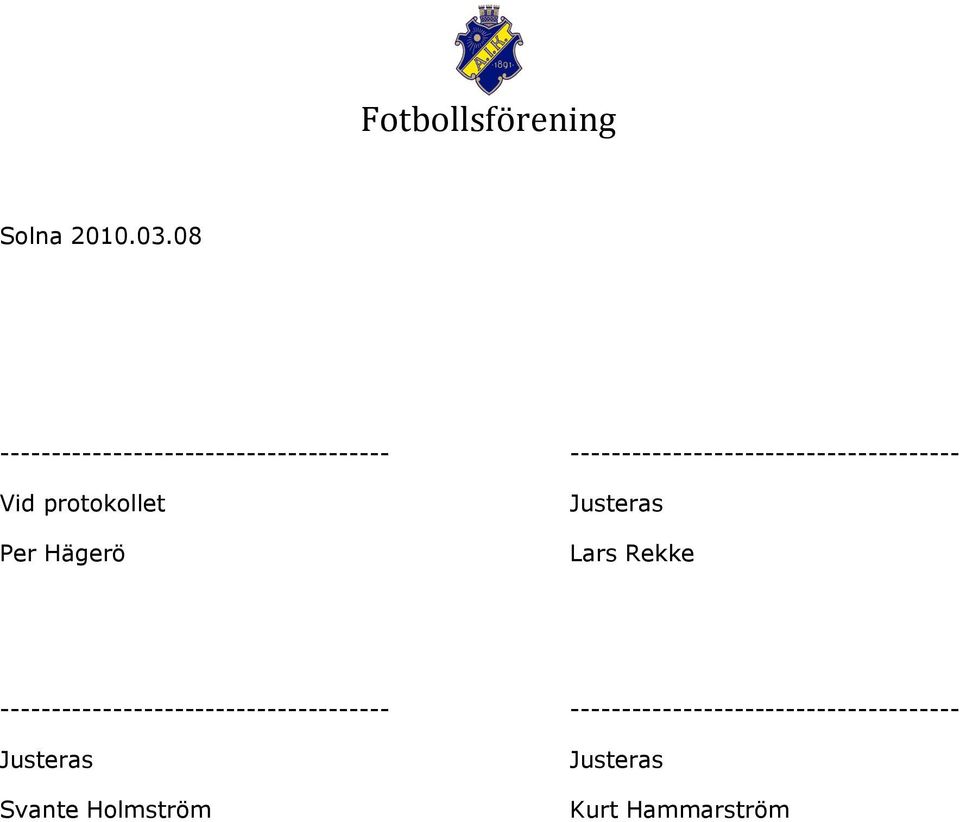 -------------------------------------- Vid prtkllet Per Hägerö