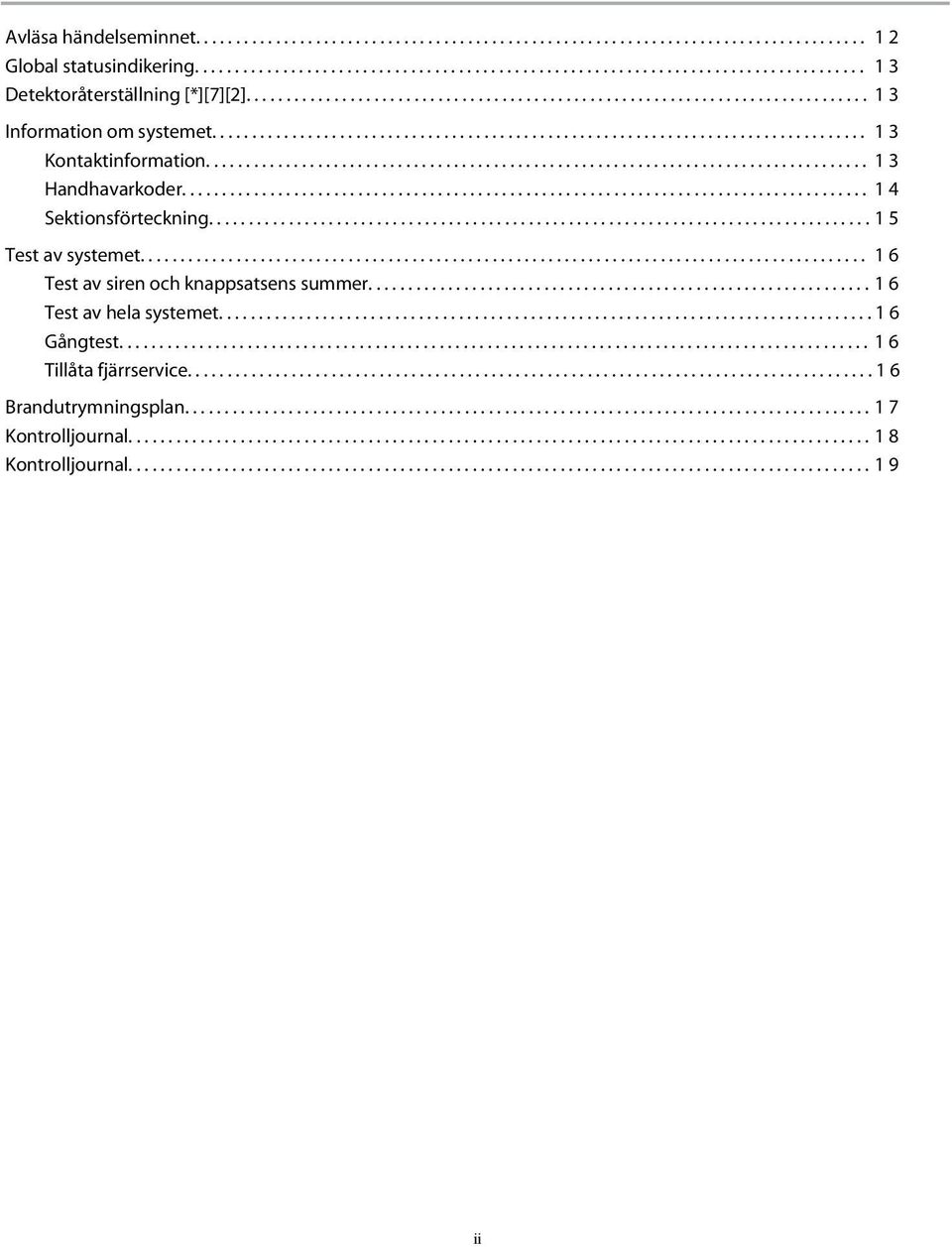 .................................................................................. 1 3 Handhavarkoder...................................................................................... 1 4 Sektionsförteckning.