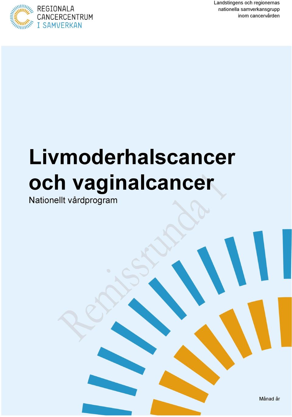 cancervården Livmoderhalscancer och