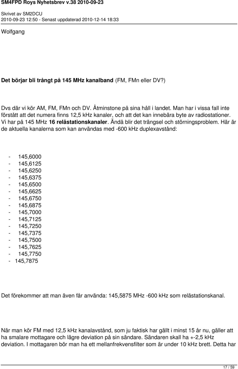 Ändå blir det trängsel och störningsproblem.