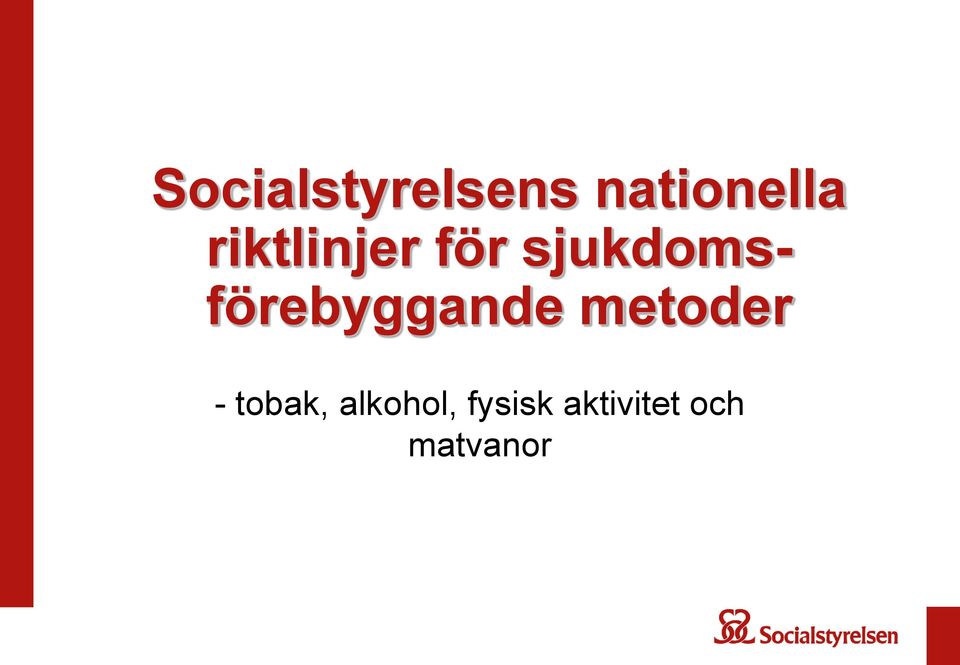 sjukdomsförebyggande metoder