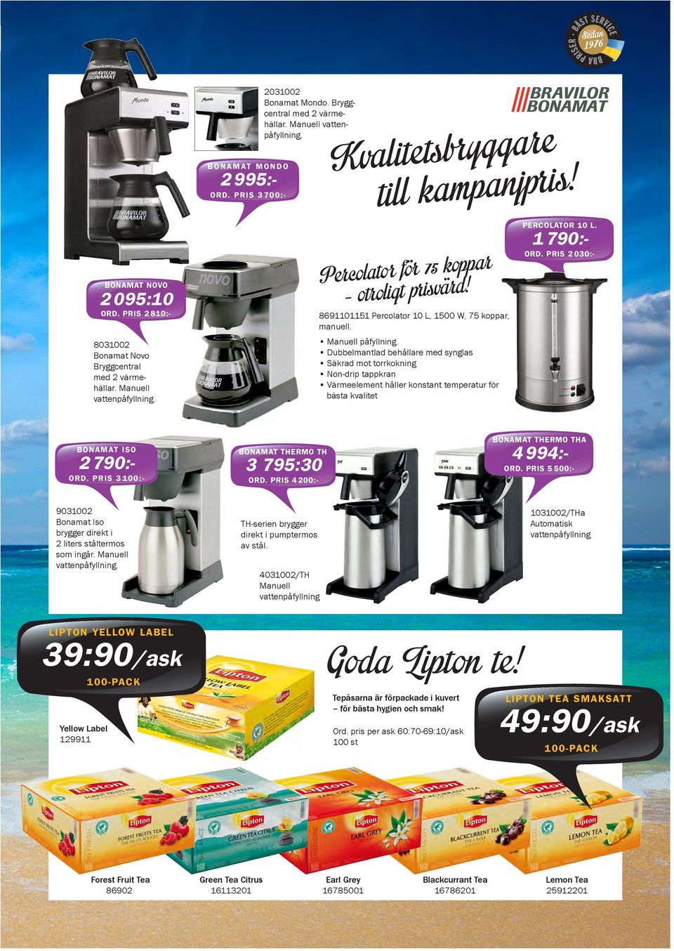 Manuell påfyllning. Dubbelmantlad behållare med synglas Säkrad mot torrkokning Non-drip tappkran Värmeelement håller konstant temperatur för bästa kvalitet PERCOLATOR 10 L. 1 790:- ORD.