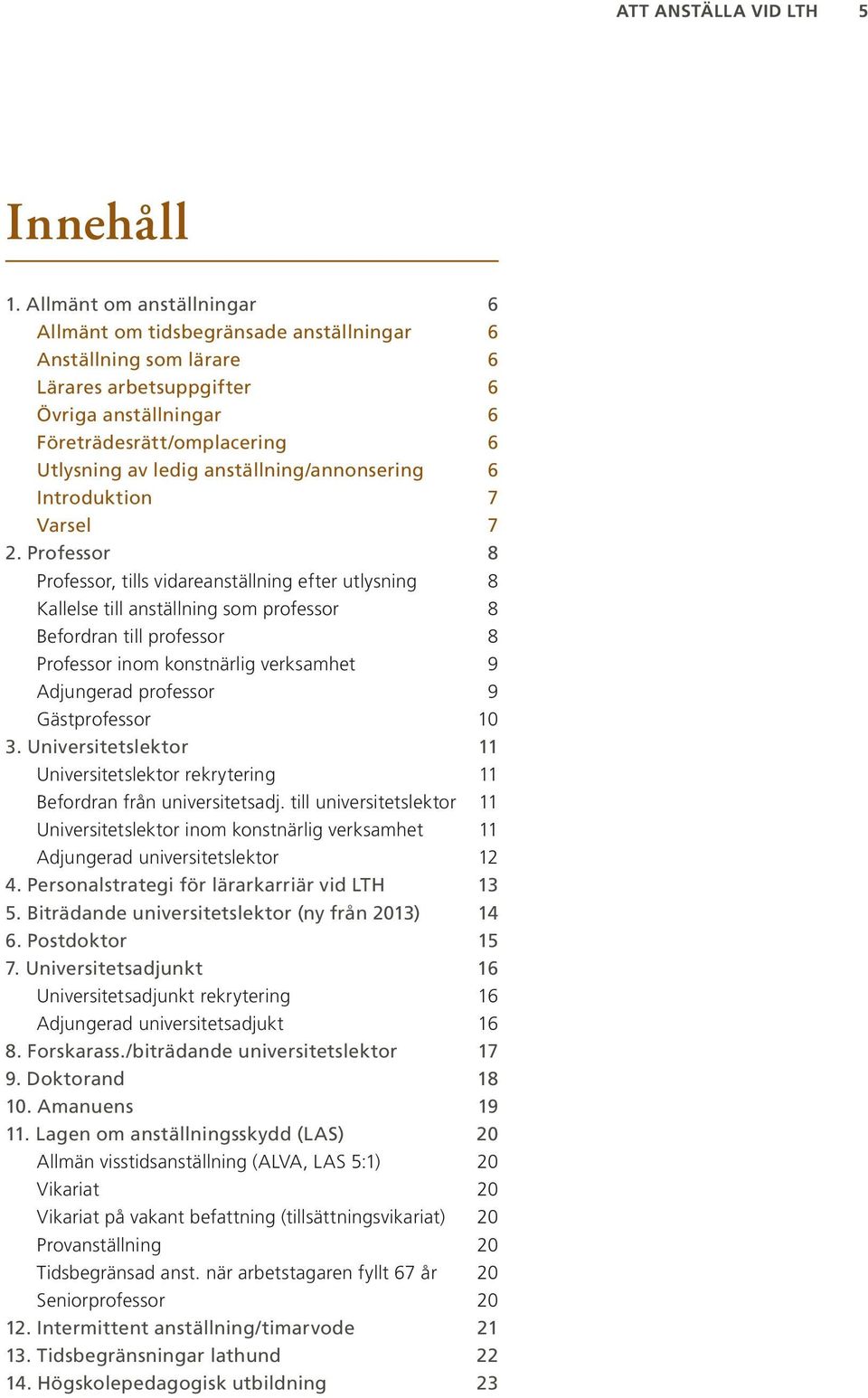 anställning/annonsering 6 Introduktion 7 Varsel 7 2.