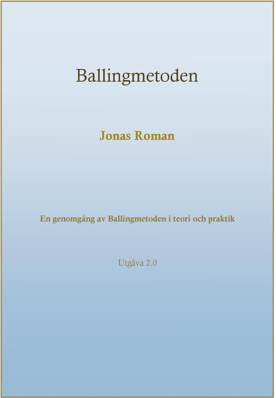 Ballingmetoden i