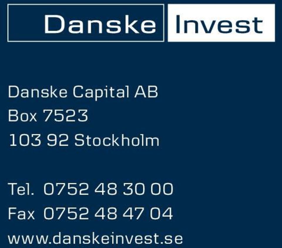 Our vision is to become the most trusted financial Fax 0752 partner, 48 47 04and we are driven by an ambition to create long-term value www.danskeinvest.