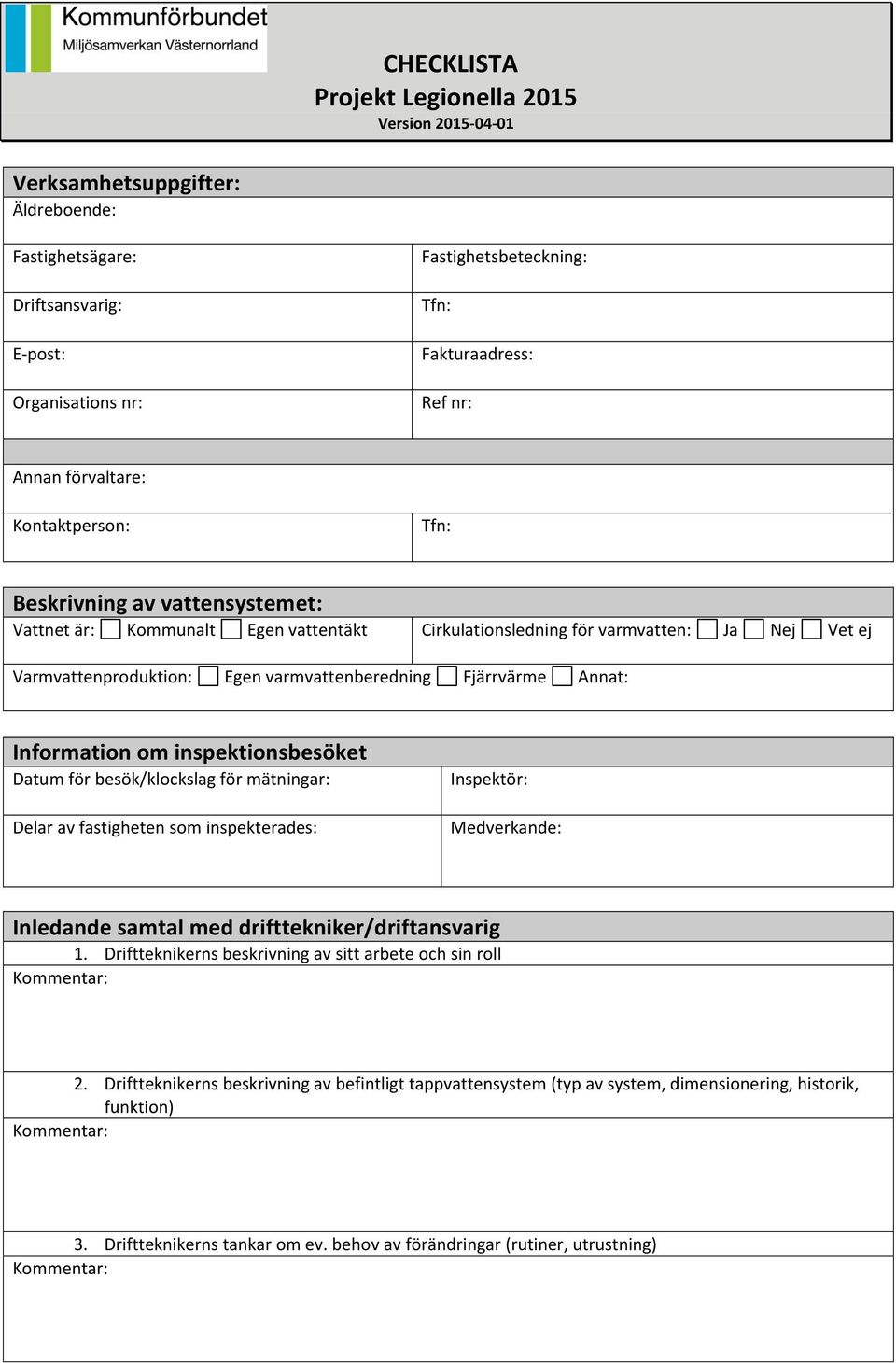 varmvattenberedning Fjärrvärme Annat: Information om inspektionsbesöket Datum för besök/klockslag för mätningar: Delar av fastigheten som inspekterades: Inspektör: Medverkande: Inledande samtal med