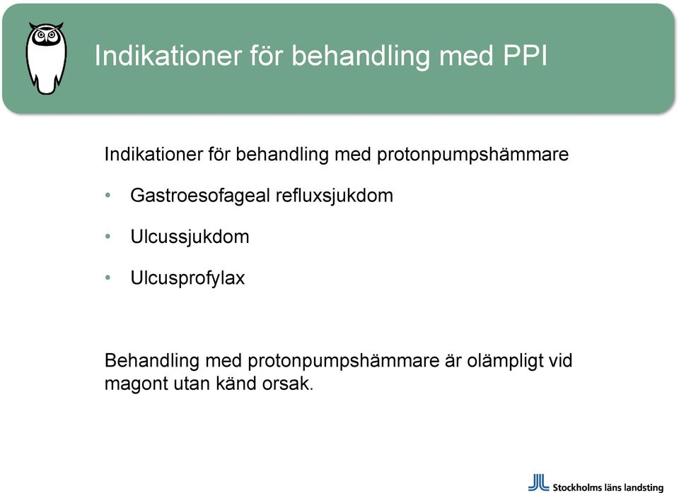 refluxsjukdom Ulcussjukdom Ulcusprofylax Behandling