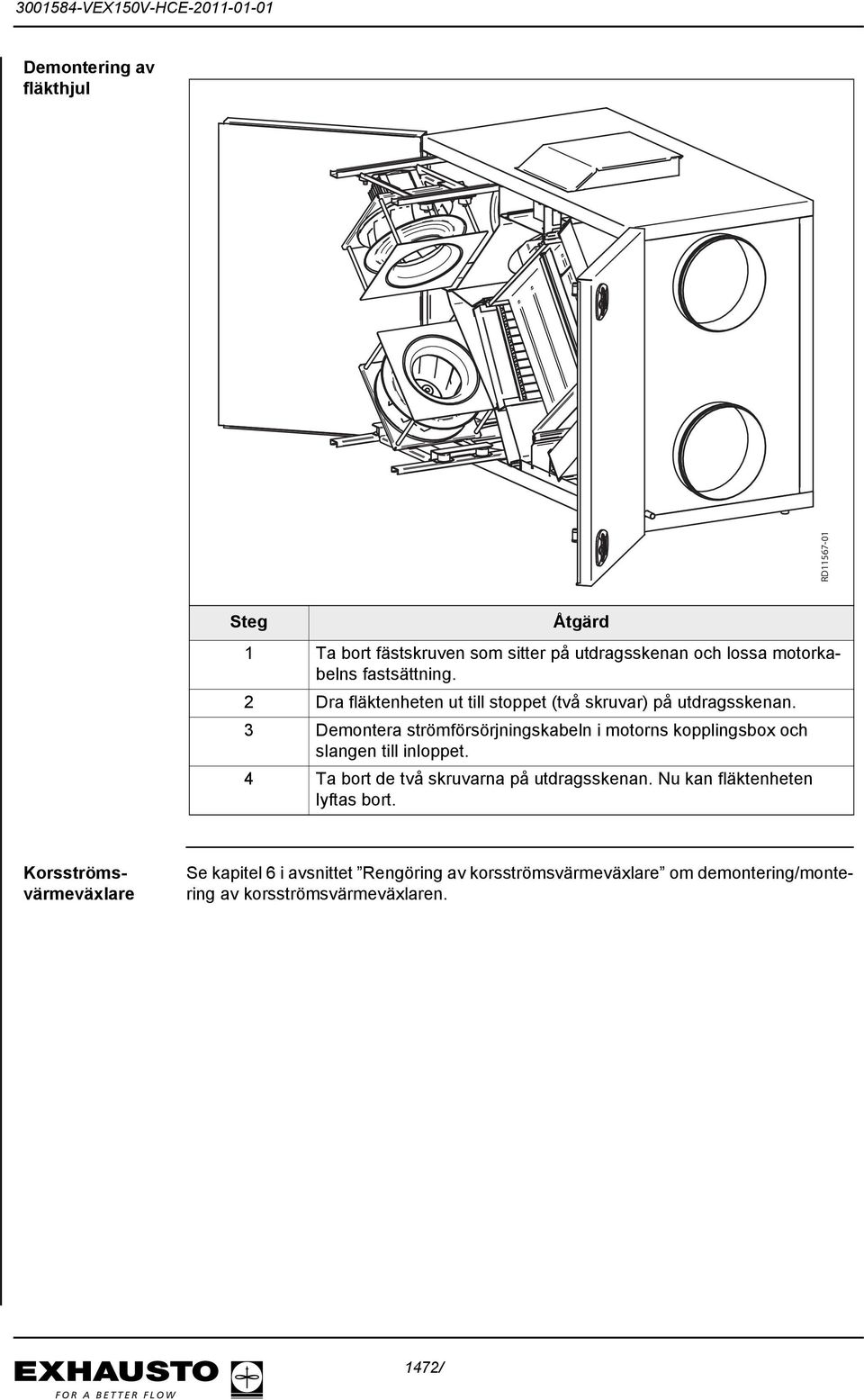 3 Demontera strömförsörjningskabeln i motorns kopplingsbox och slangen till inloppet.