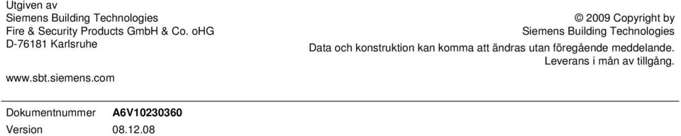 com 2009 Copyright by Data och konstruktion kan komma att