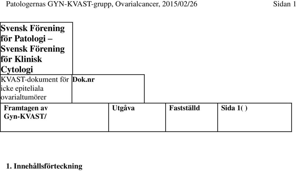 KVAST-dokument för icke epiteliala ovarialtumörer Framtagen av