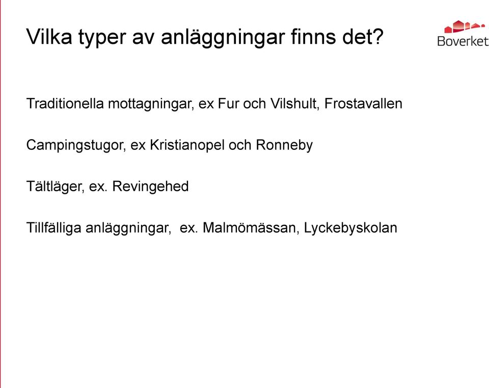 Frostavallen Campingstugor, ex Kristianopel och Ronneby