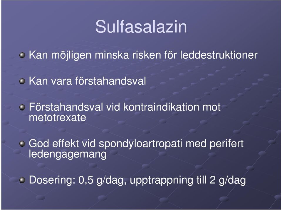 mot metotrexate God effekt vid spondyloartropati med