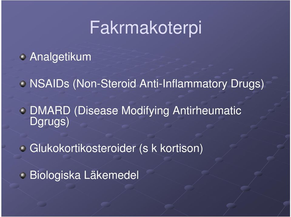 (Disease Modifying Antirheumatic Dgrugs)